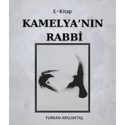 Kamelya’nın Rabbi