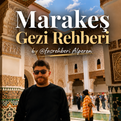 A'dan Z'ye Premium Marakeş Gezi Rehberi + Dijital Tarih Sözlüğü (Özel İpuçları)