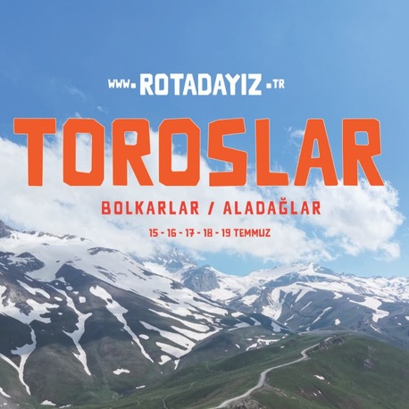 Rotadayız Bolkarlar - Aladağlar Rotası