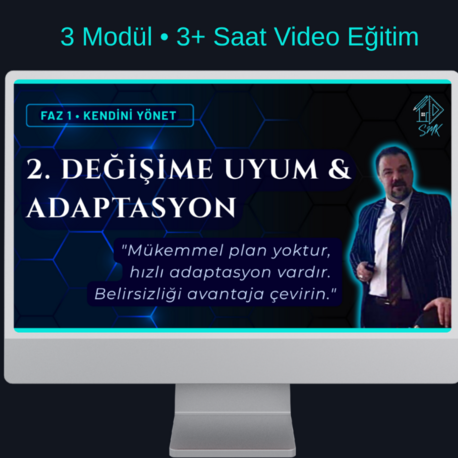 Kurs 02: Değişime Uyum (3 Modül • 3+ Saat)