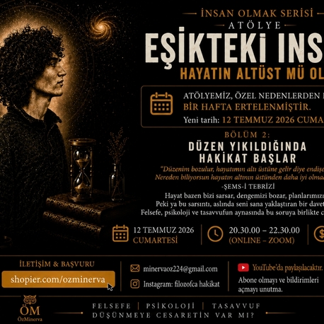 Eşikteki İnsan 2 | Düzen Yıkıldığında Hakikat Başlar (Online Atölye)