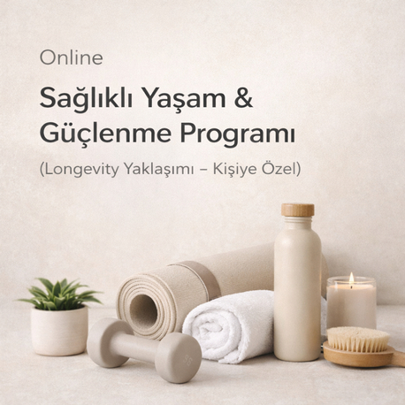 Online Sağlıklı Yaşam & Güçlenme Programı (Longevity yaklaşımı – Kişiye Özel)