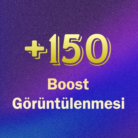 (+150) boost görüntülenmesi / KALICI