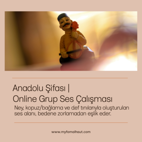 Anadolu Şifası | Online Grup Ses Çalışması