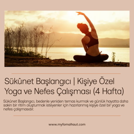 Sükûnet Başlangıcı | Kişiye Özel Yoga ve Nefes Çalışması (4 Hafta)