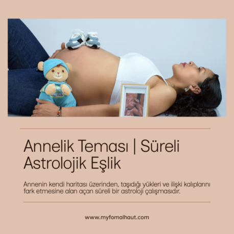 Süreli Astrolojik Eşlik I Annelik Teması I 3 Görüşme