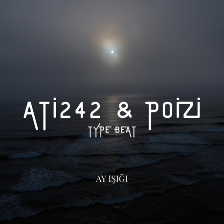 Ati242 & Poizi Type Beat ''Ay Işığı''