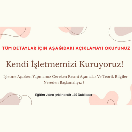 Kendi İşletmemizi Kuruyoruz Eğitim İlanı 