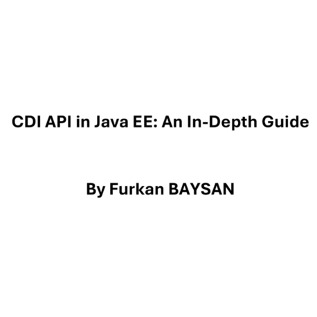 CDI (Contexts and Dependency Injection) API : An In-Depth Guide