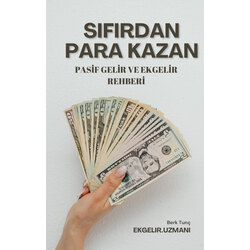 Pasif gelir ve ekgelir kazanma rehberi