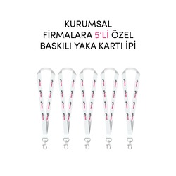 Kurumsal Firmalara Özel 5li Baskılı Yaka Kartı İpi - Özelleştirilebilir Yaka Kartı İpi