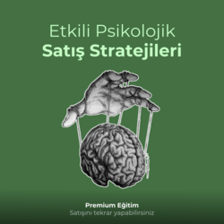 Etkili Psikolojik Satış Stratejileri: Satışların Arkasındaki Bilimi Keşfedin!