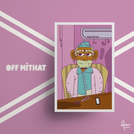 [OFF MİTHAT]