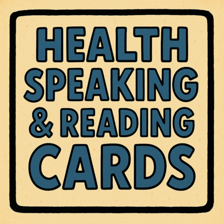 HEALTH SPEAKING & READING CARDS