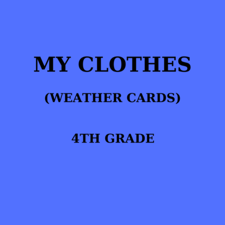 MY CLOTHES / WEATHER 