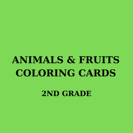 ANIMALS  FRUITS COLORING CARDS (2. SINIF)