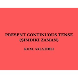 PRESENT CONTINUOUS TENSE KONU ANLATIMI (5. SINIF)