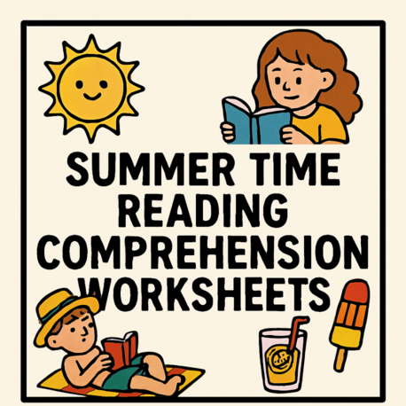 SUMMER TIME READING COMPREHENSION WORKSHEETS
