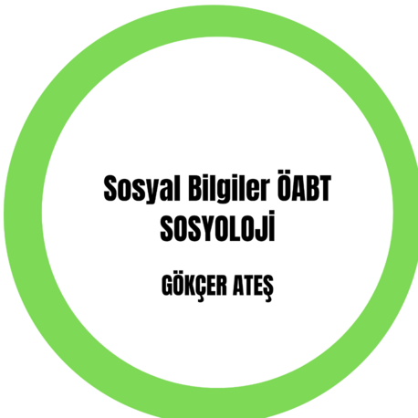 Sosyal Bilgiler ÖABT - Sosyoloji Ders Notu