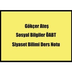 Sosyal Bilgiler ÖABT - Siyaset Bilimi Ders Notu