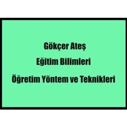 Eğitim Bilimleri - Öğretim Yöntem ve Teknikleri Ders Notu