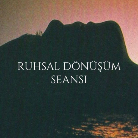 Ruhsal Dönüşüm Seansı