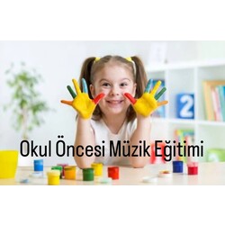 Okul Öncesi Müzik Eğitimi
