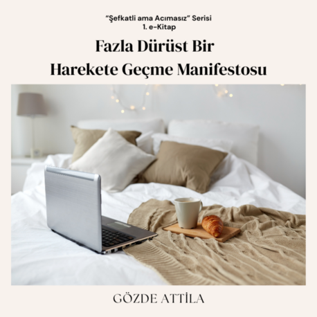 Fazla Dürüst Bir Harekete Geçme Manifestosu