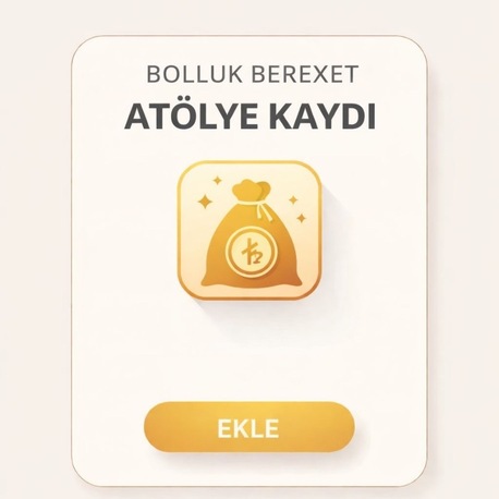 BOLLUK BEREKET ATÖLYE KAYDI