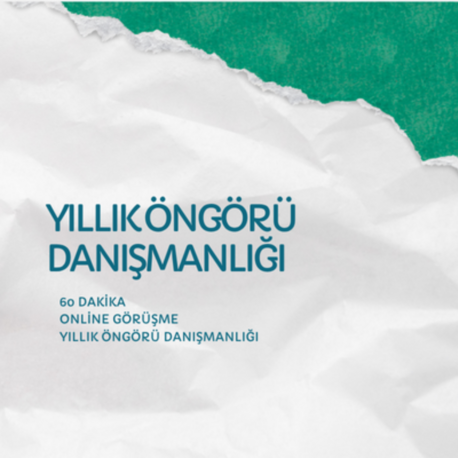 YILLIK ÖNGÖRÜ DANIŞMANLIĞI SÜRE 60 DAKİKA