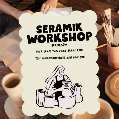 28 Haziran Pazar - Yaz Kampanyası Seramik Workshop