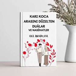 KARI KOCA ARASINI DÜZELTEN DUÂLAR VE NÂSİHATLER 