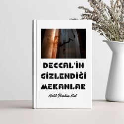 DECCALİN GİZLENDİĞİ MEKANLAR 