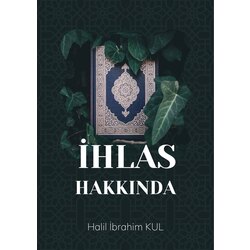 İHLAS HAKKINDA