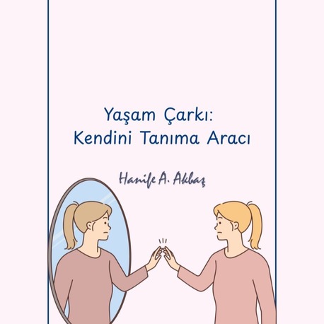 Yaşam Çarkı: Kendini Tanıma Aracı