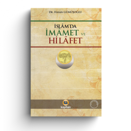 İSLAM`DA İMAMET VE HİLAFET