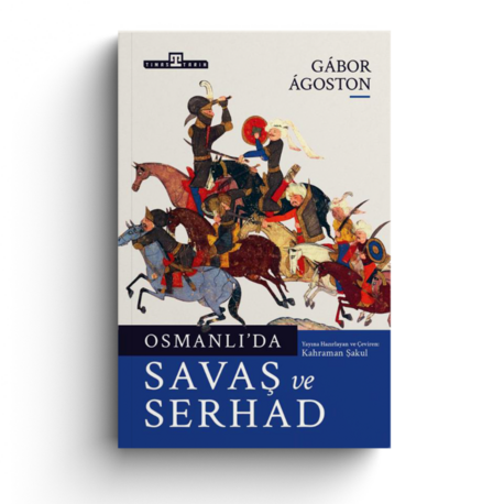 Osmanlı'da Savaş ve Serhad
