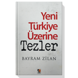 YENİ TÜRKİYE ÜZERİNE TEZLER