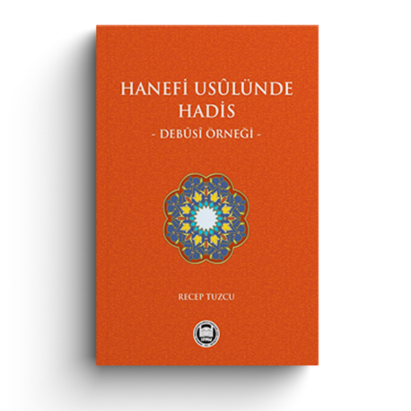 Hanefi Usulünde Hadis - Debusi Örneği