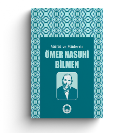 Müftü ve Müderris Ömer Nasuhi Bilmen Sempozyum Tebliğleri