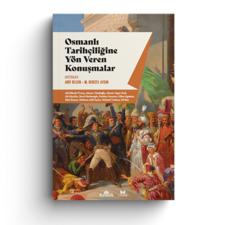 Osmanlı Tarihçiliğine Yön Veren Konuşmalar
