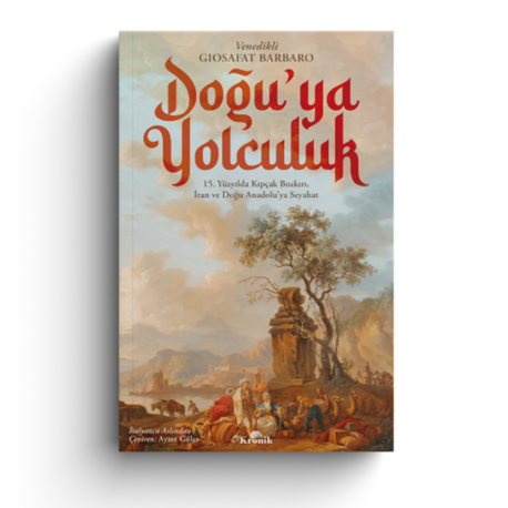 DOĞU’YA YOLCULUK