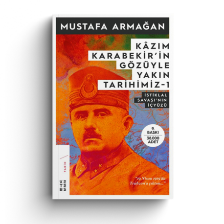 Kazım Karabekir'in Gözüyle Yakın Tarihimiz 1 İstiklal Savaşının İç Yüzü