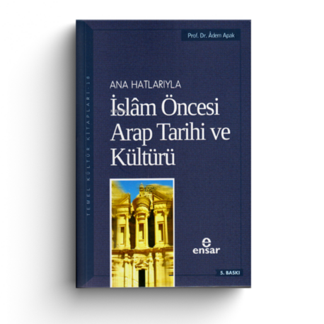  Anahatlarıyla İslam Öncesi Arap Tarihi ve Kültürü