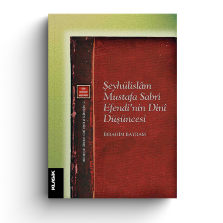 Şeyhülislam Mustafa Sabri Efendi'nin Dini Düşüncesi