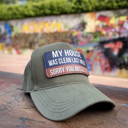 MY HOUSE WAS CLEAN LAST WEEK SORRY YOU MISSED Stickerlı Şapka
