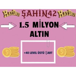 1.5 MİLYON ALTIN (40 LEVEL VE ÜSTÜNE)