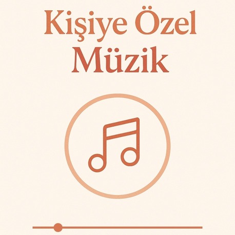 Kişiye Özel Şarkı