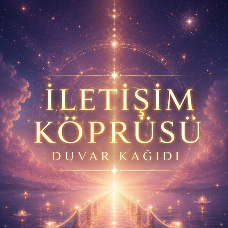 İLETİŞİM KÖPRÜSÜ DUVAR KAĞIDI