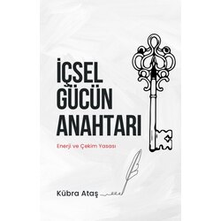İÇSEL GÜCÜN ANAHTARI